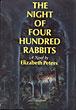 The Night Of Four Hundred Rabbits. ELIZABETH PETERS