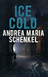 Ice Cold. ANDREA MARIA SCHENKEL
