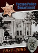 Tucson Police Department, 1871-2004 (Cover Title) STAN BENJAMIN
