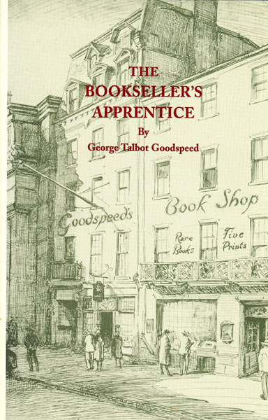 The Bookseller's Apprentice. GEORGE TALBOT GOODSPEED