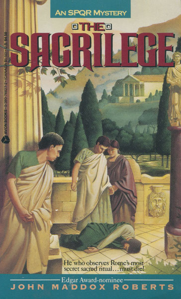 The Sacrilege. An Spqr Mystery JOHN MADDOX ROBERTS