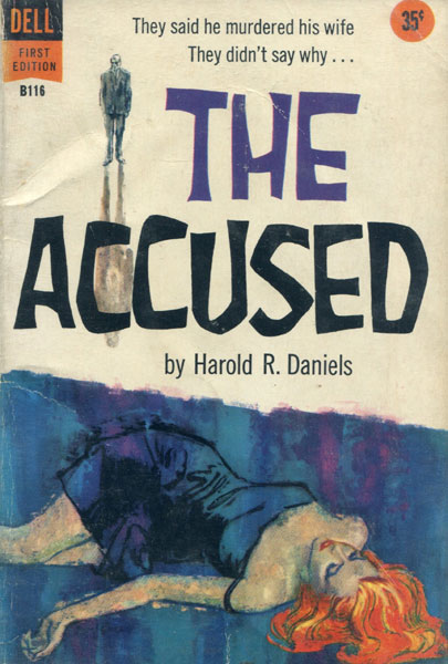 The Accused. HAROLD R. DANIELS