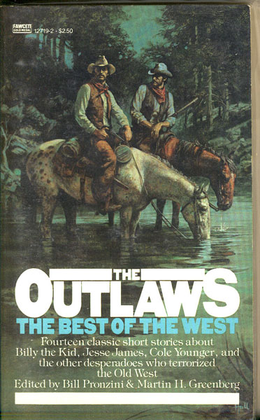 The Outlaws. PRONZINI, BILL & MARTIN H. GREENBERG [EDITED BY].