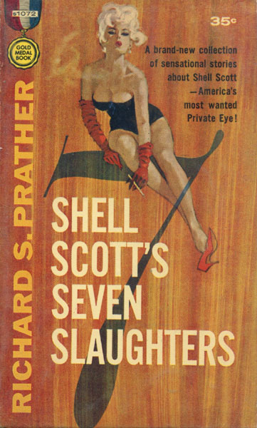 Shell Scott's 7 Slaughters. RICHARD S. PRATHER