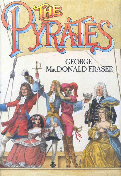 The Pyrates. GEORGE MACDONALD FRASER