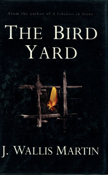 The Bird Yard. J. WALLIS MARTIN