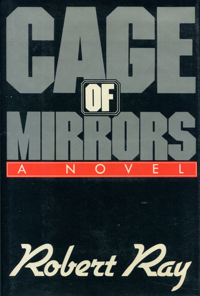 Cage Of Mirrors. ROBERT RAY