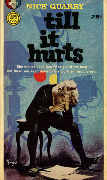 Till It Hurts. NICK QUARRY