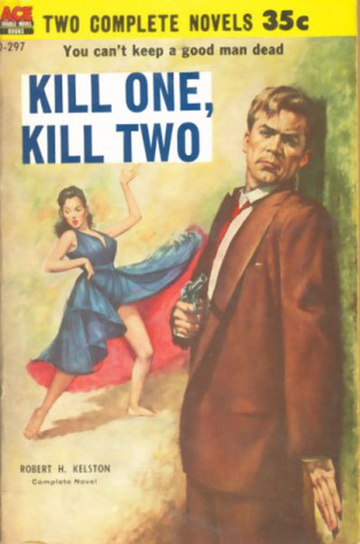 The Cut Of The Whip (Rabe, Peter) & Kill One, Kill Two (Kelston, Robert H.). PETER RABE