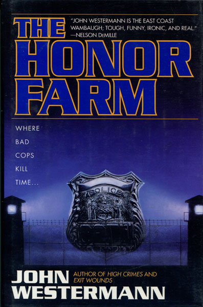 The Honor Farm. JOHN WESTERMANN