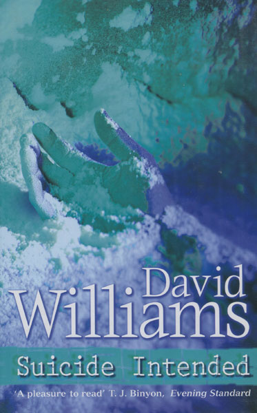 Suicide Intended DAVID WILLIAMS