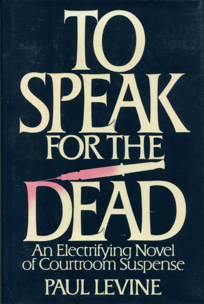 To Speak For The Dead. PAUL LEVINE