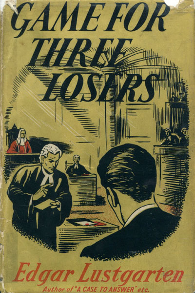 Game For Three Losers. EDGAR LUSTGARTEN