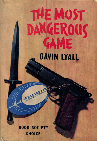 The Most Dangerous Game. GAVIN LYALL