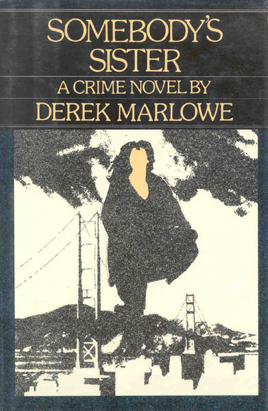 Somebody's Sister. DEREK MARLOWE