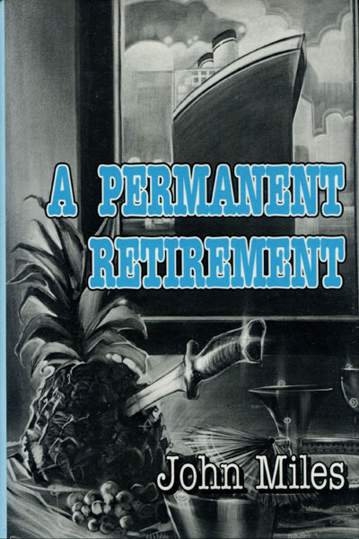 A Permanent Retirement. JOHN MILES