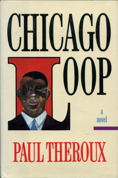 Chicago Loop PAUL THEROUX