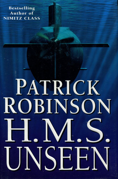 H.M.S. Unseen. PATRICK ROBINSON