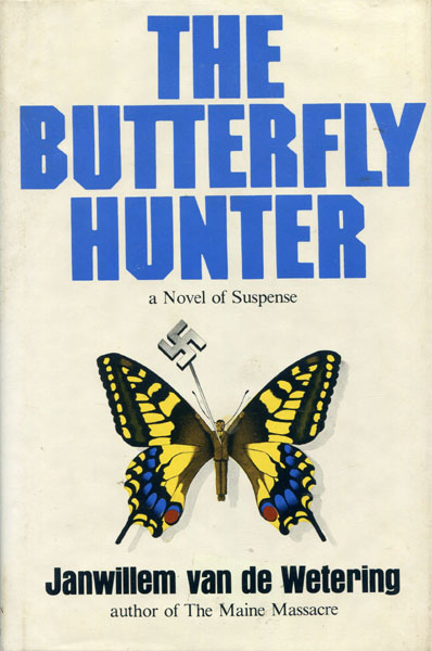 The Butterfly Hunter. JANWILLEM VAN DE WETERING