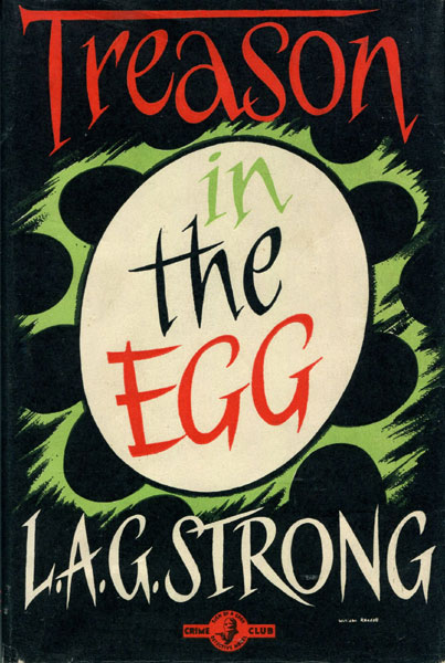 Treason In The Egg. L.A.G. STRONG