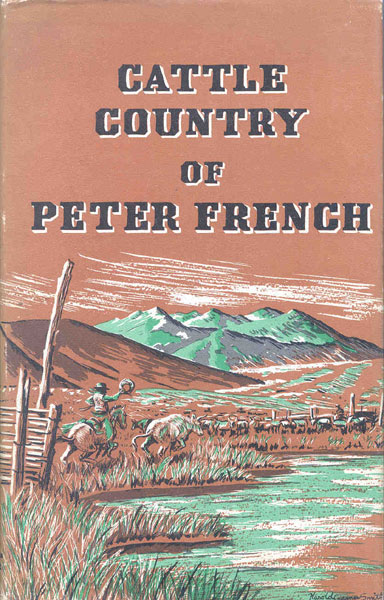 Cattle Country Of Peter French GILES FRENCH