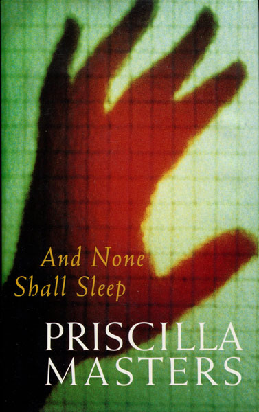 And None Shall Sleep. PRISCILLA MASTERS