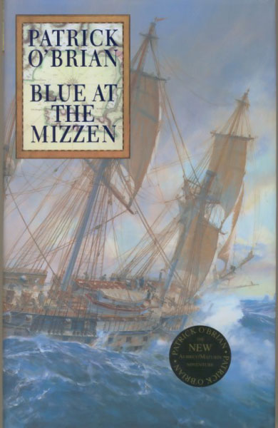 Blue At The Mizzen. PATRICK O'BRIAN