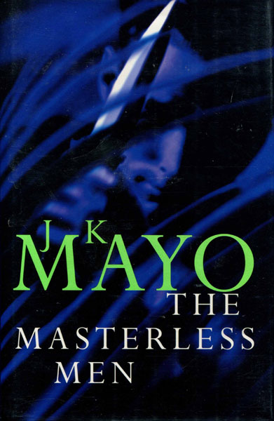 The Masterless Men. J.K. MAYO