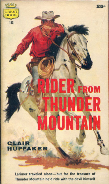Rider From Thunder Mountain. CLAIR HUFFAKER