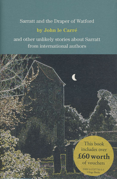 Sarratt And The Draper Of Watford By John Le Carre And Other Unlikely Stories About Sarratt From International Authors JOHN le CARRE