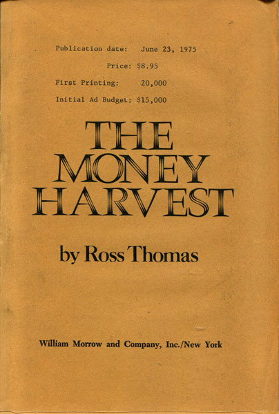The Money Harvest. ROSS THOMAS