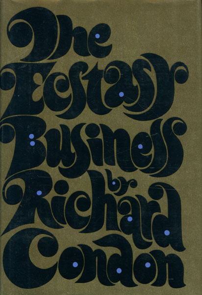 The Ecstasy Business. RICHARD CONDON