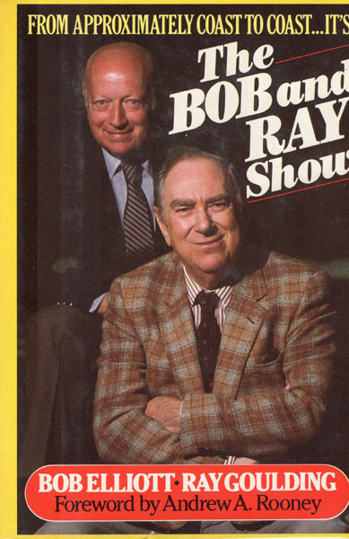 From Approximately Coast To Coast...It's The Bob & Ray Show. ELLIOTT, BOB & RAY GOULDING
