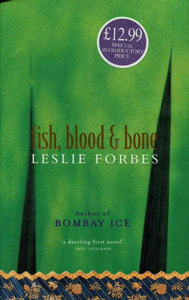 Fish, Blood And Bone. LESLIE FORBES