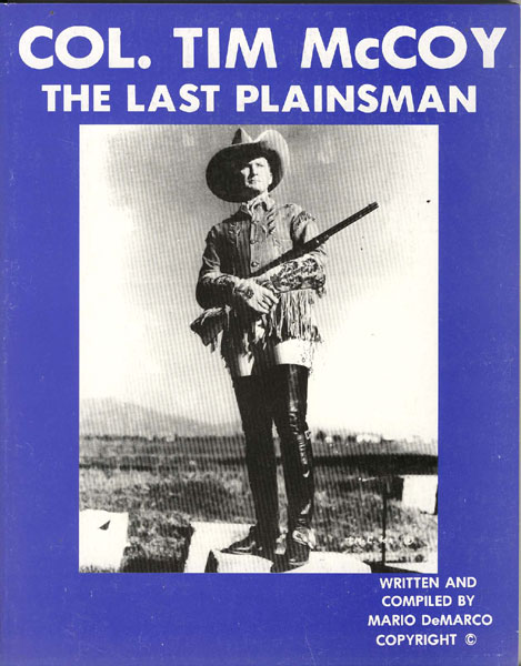 Col. Tim Mccoy. The Last Plainsman. MARIO DEMARCO