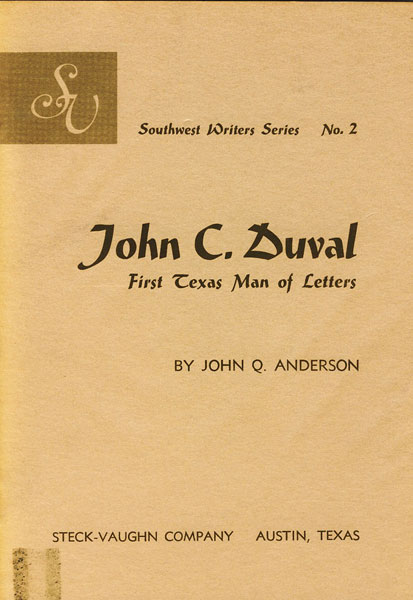 John C. Duval, First Texas Man Of Letters. JOHN Q. ANDERSON