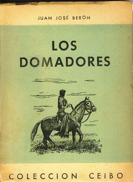 Los Domadores. JUAN JOSE BERON