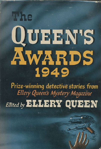 The Queen's Awards, 1949. The Winners Of The Fourth Annual Detective Short-Story Contest Sponsored By Ellery Queen's Mystery Magazine QUEEN, ELLERY [EDITED BY].