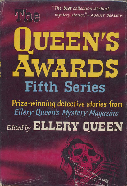 The Queen's Awards: Fifth Series. The Winners Of The Fifth Annual Detective Short-Story Contest Sponsored By Ellery Queen's Mystery Magazine QUEEN, ELLERY [EDITED BY].
