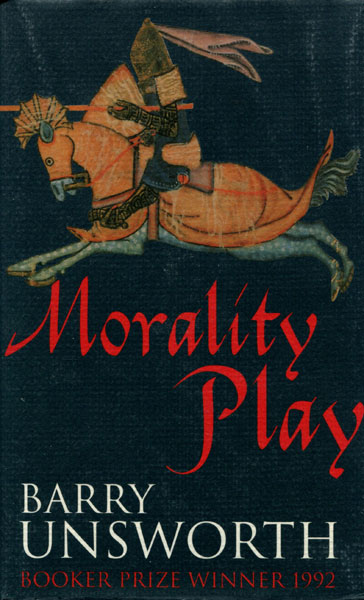 Morality Play. BARRY UNSWORTH