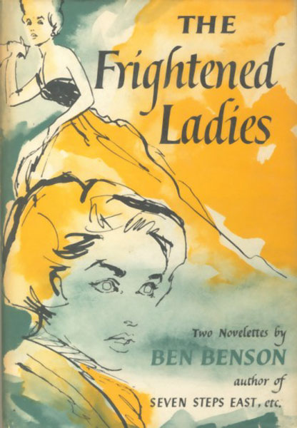 The Frightened Ladies. BEN BENSON