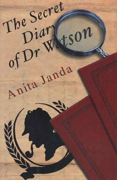 The Secret Diary Of Dr Watson: Death At The Reichenbach Fall. ANITA JANDA