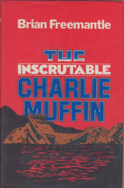 The Inscrutable Charlie Muffin. BRIAN FREEMANTLE