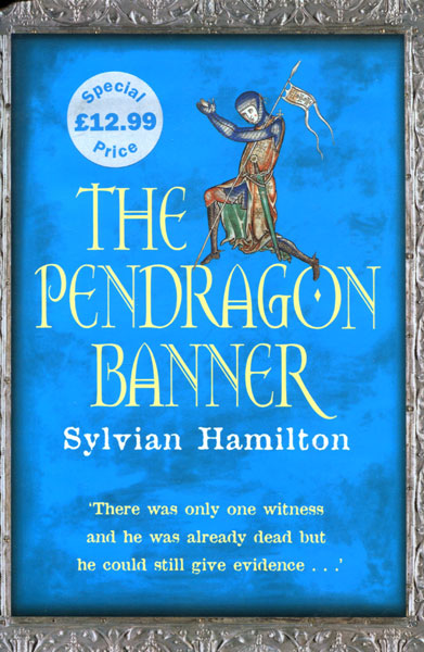 The Pendragon Banner. SYLVIAN HAMILTON