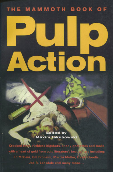 The Mammoth Book Of Pulp Action JAKUBOWSKI, MAXIM [EDITED BY]