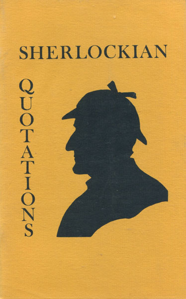 Sherlockian Quotations. BEAMAN, BRUCE R. [COMPILED BY].