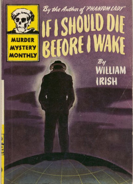 If I Should Die Before I Wake. And Other Stories. WILLIAM IRISH