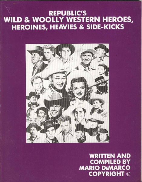 Republic's Wild & Woolly Western Heroes, Heroines, Heavies & Side-Kicks MARIO DEMARCO