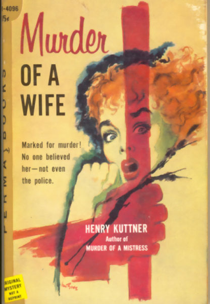 Murder Of A Wife. HENRY KUTTNER