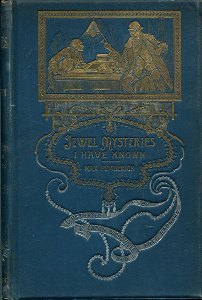 Jewel Mysteries I Have Known: From A Dealer's Note Book. MAX PEMBERTON